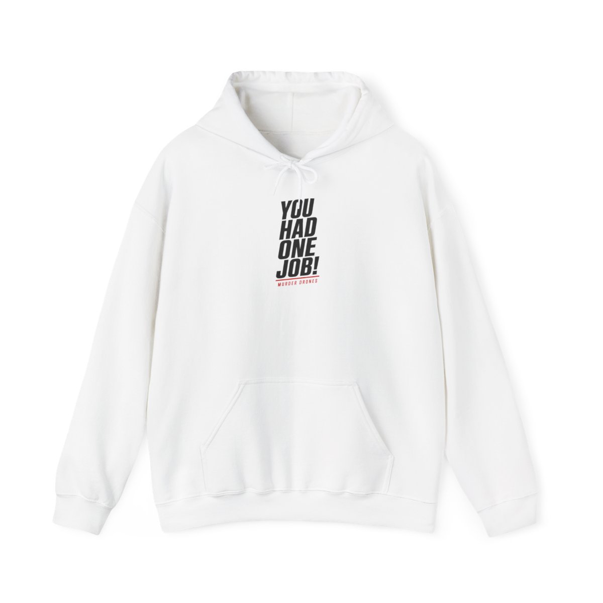 Murder Drones "You Had One Job!" Hoodie - Official Hoodies merchandise