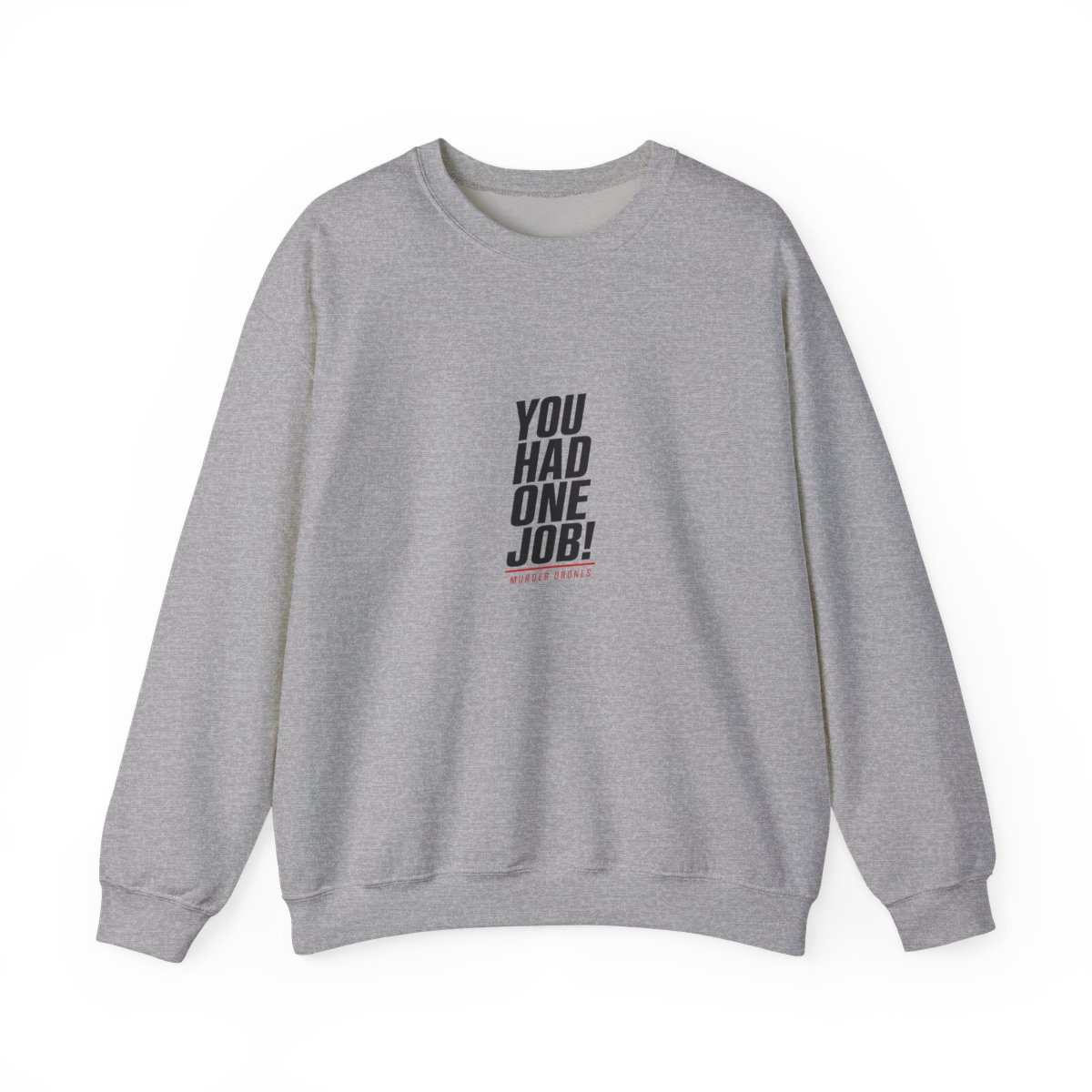 Murder Drones "You Had One Job!" Crewneck - alternate angle 2, merchandise