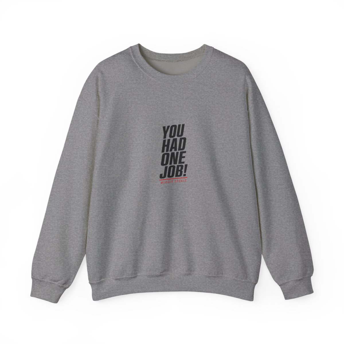 Murder Drones "You Had One Job!" Crewneck - alternate angle 3, merchandise