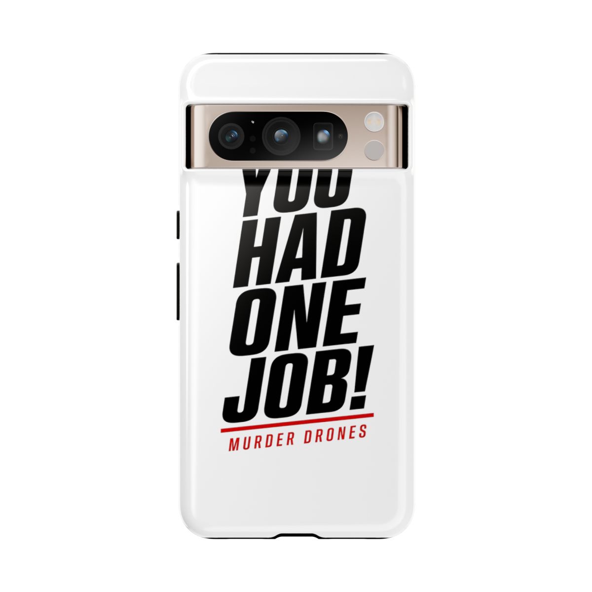Murder Drones "You Had One Job!" Phone Case - alternate angle 1, merchandise