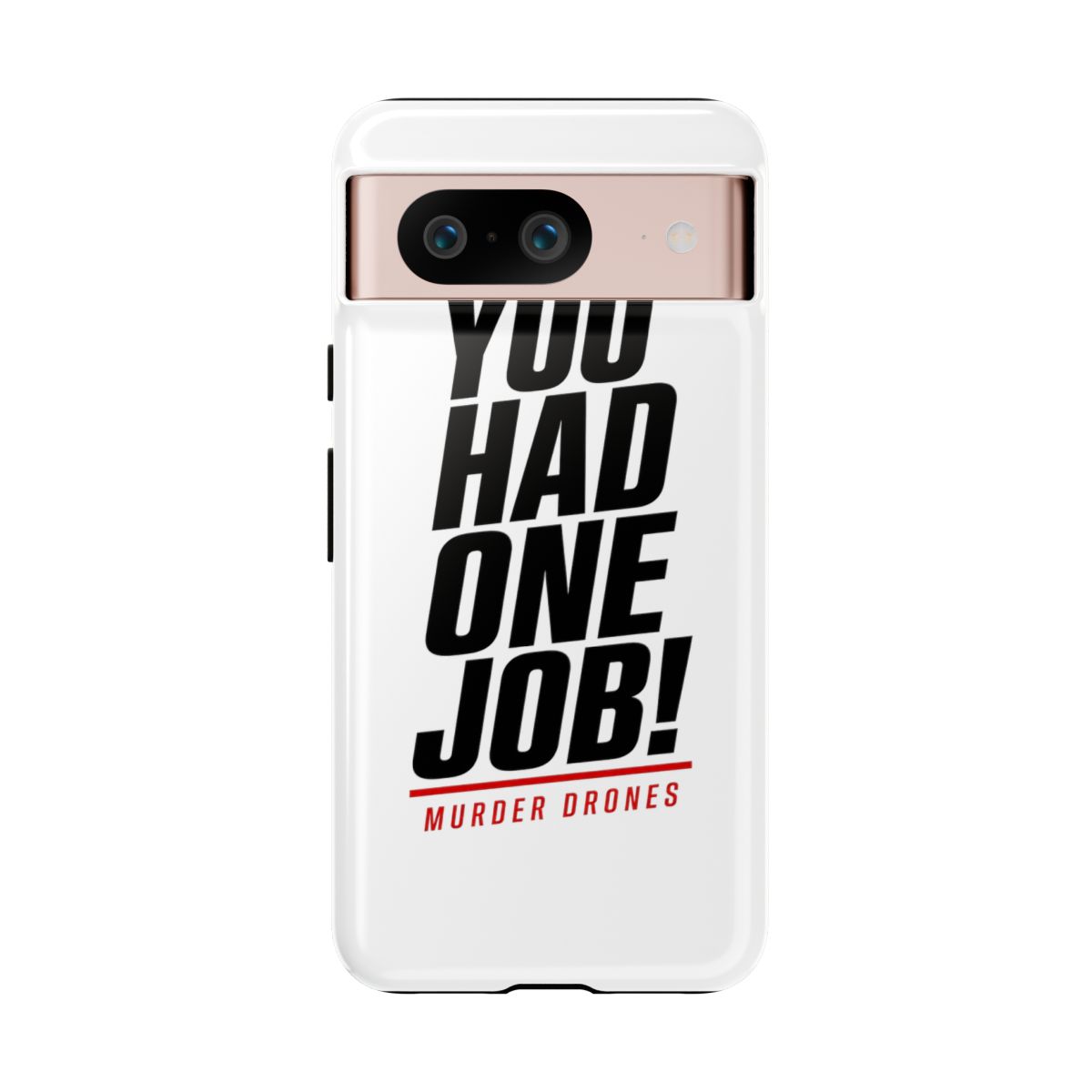 Murder Drones "You Had One Job!" Phone Case - alternate angle 2, merchandise