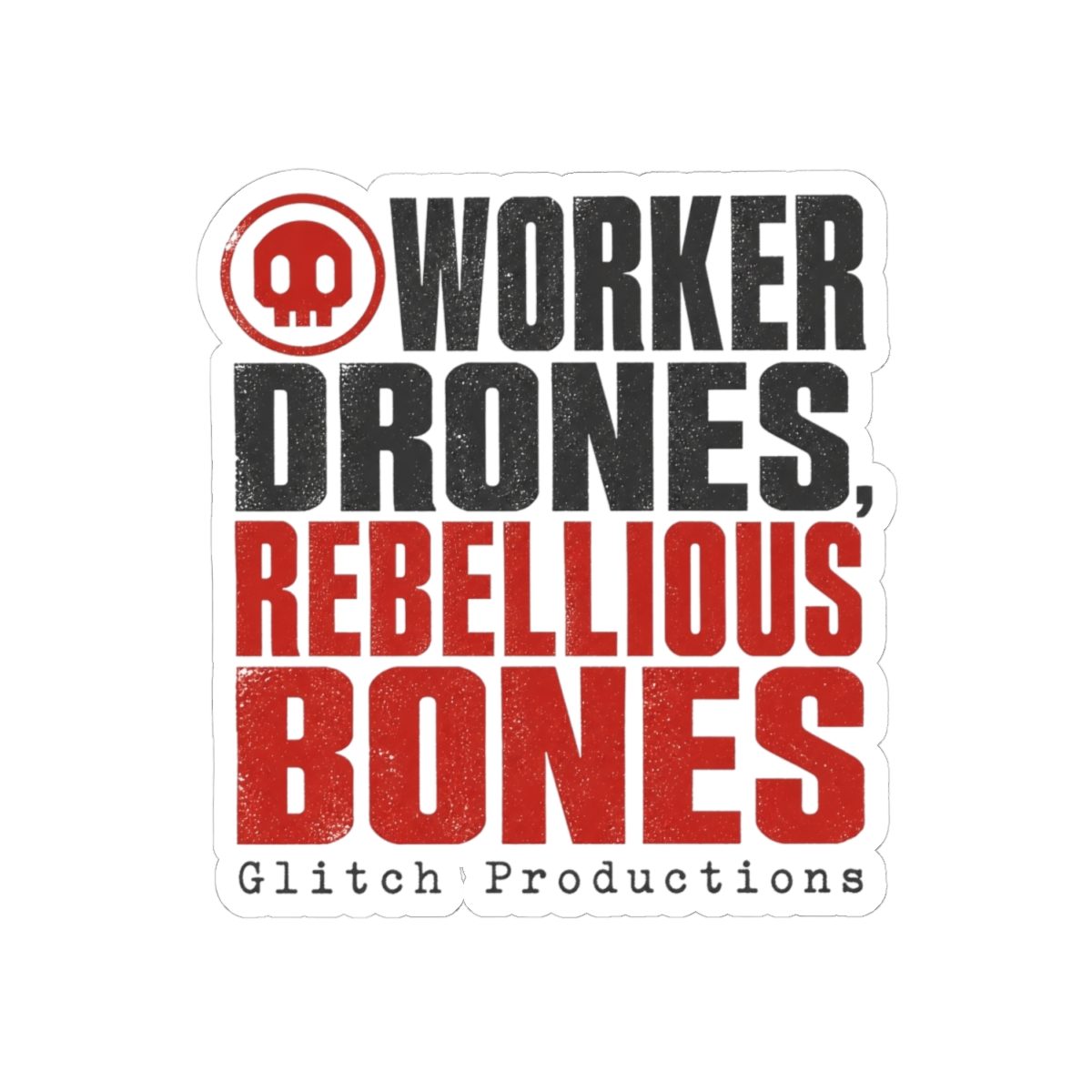 Murder Drones "Worker Drones, Rebellious Bones" Sticker - alternate angle 2, merchandise